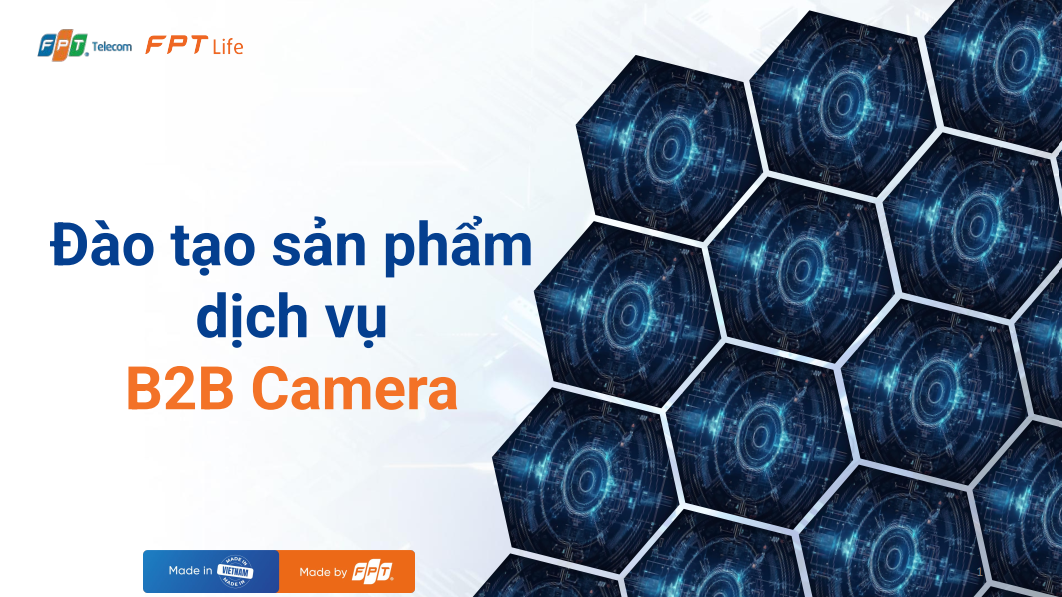 Đào tạo sản phẩm dịch vụ B2B Camera
